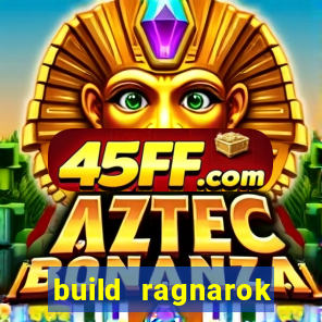 build ragnarok history reborn 1x